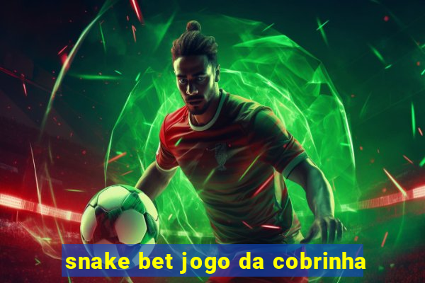 snake bet jogo da cobrinha